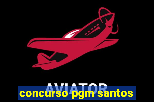 concurso pgm santos